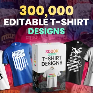 300,000 Editable T-Shirt Designs Bundle