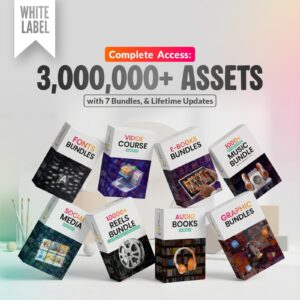 Complete White Label Access: 3,000,000+ Assets, 7 Bundles, & Lifetime Updates
